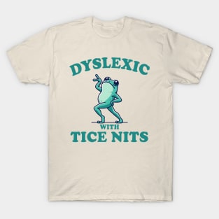 Dyslexic With Tice Nits, Funny Dyslexia Shirt, Frog T Shirt, Dumb Y2k Shirt, Stupid Vintage Shirt, Sarcastic Cartoon Tee, Silly Meme T-Shirt